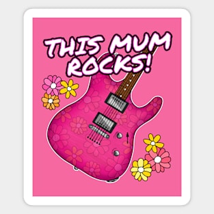 Mother's Day Guitar This Mum Rocks Female Guitarist Magnet